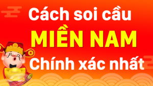 Cách soi cầu Miền Nam chuyên nghiệp cho các lô thủ