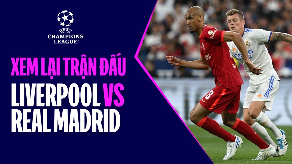 Highlight Real Madrid – Liverpool chung kết Champions League